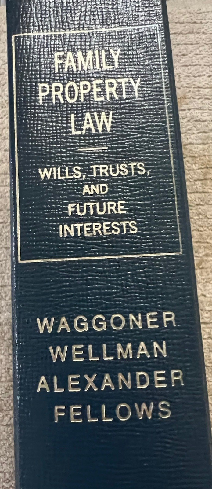 Family Property Law Cases & Materials On Wills Trusts & Future Interests 1992