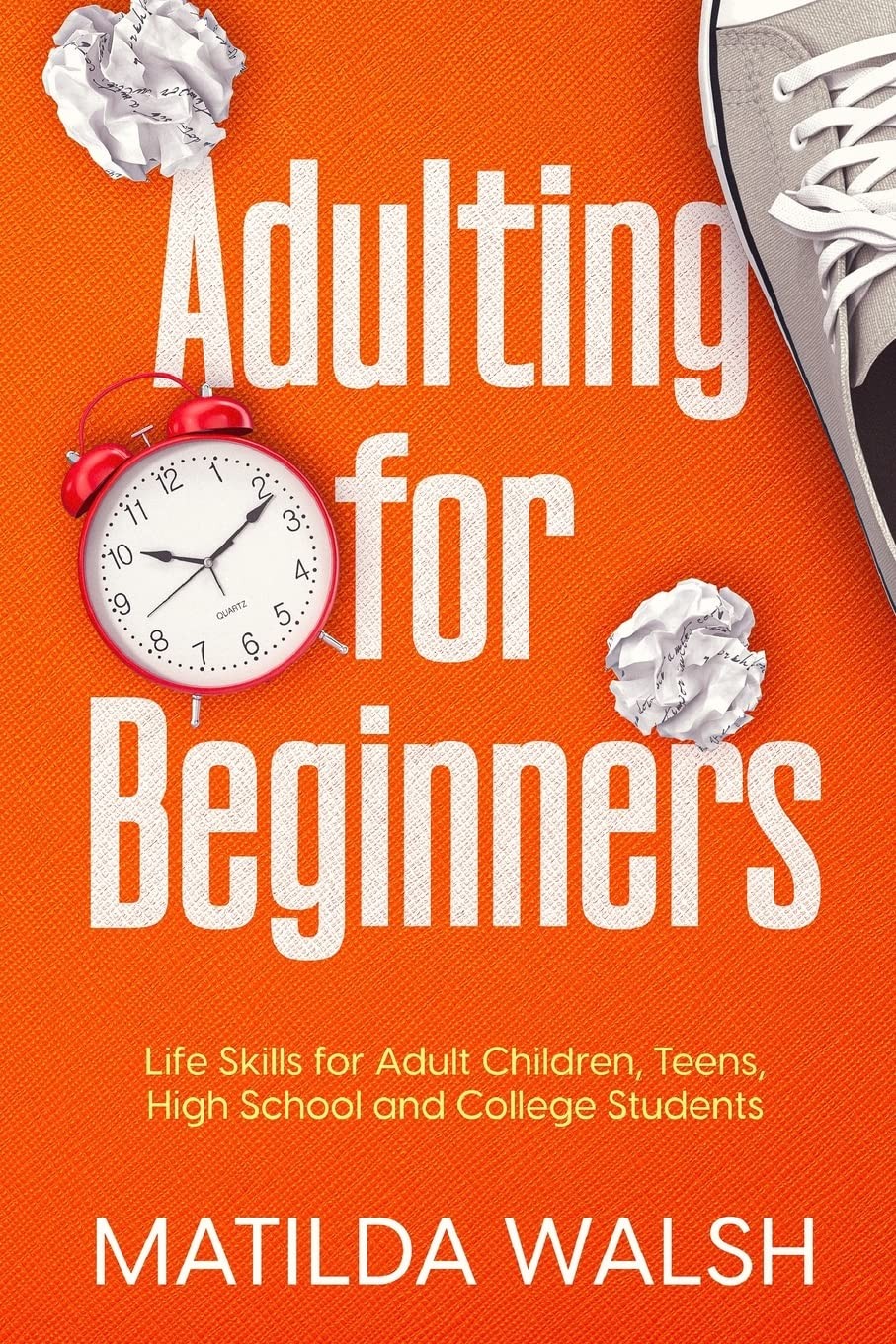 Adulting for Beginners – Life Skills for Adult Children, Teens, High School …