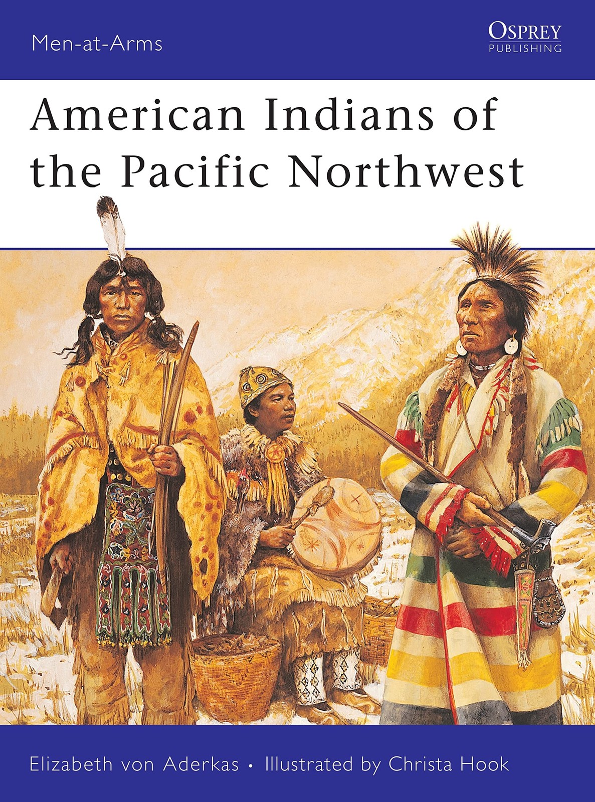 American Indians of the Pacific Northwest (Men-at-Arms, 418)
