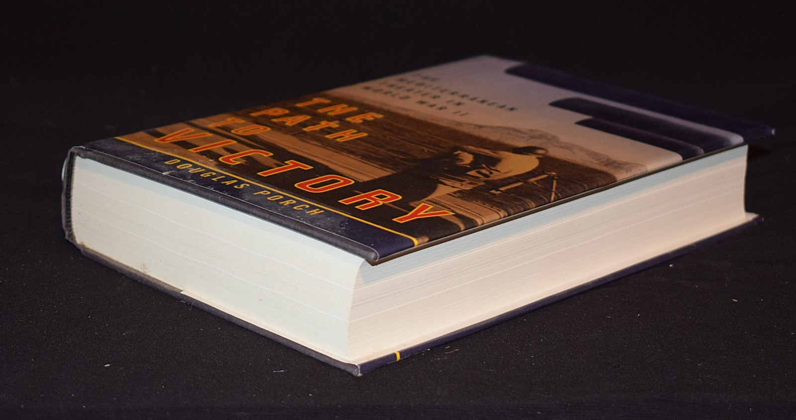 The Path to Victory: World War II by Douglas Porch~c 2004~Pages 796 ~ Hardcover