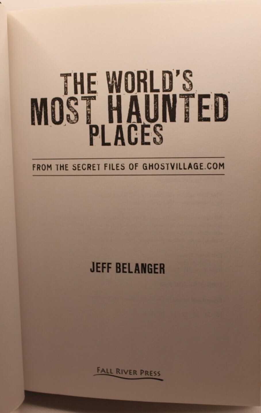 The World’s Most Haunted Places by Jeff Belanger 2007 Hardcover GhostVillage.com
