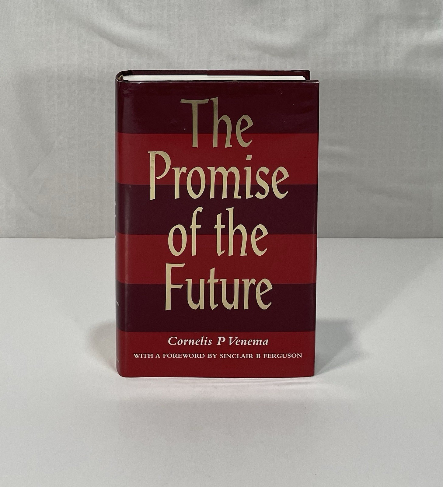 PROMISE OF THE FUTURE Cornelis P Venema 2009 Hardcover Banner Of Truth Trust