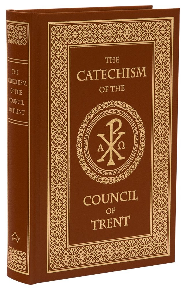 Catechism of the Council of Trent by Catholic Church