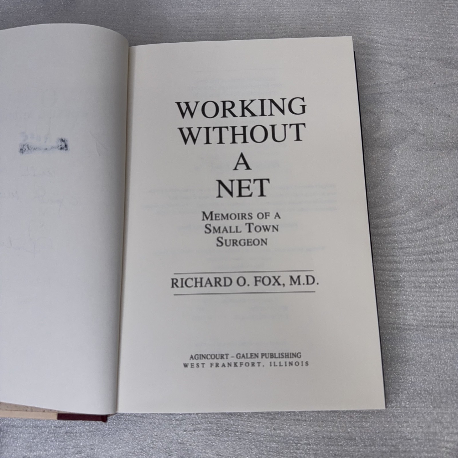 Working Without a Net: Memoirs of a Small Town Surgeon by Richard O Fox, MD HCDJ