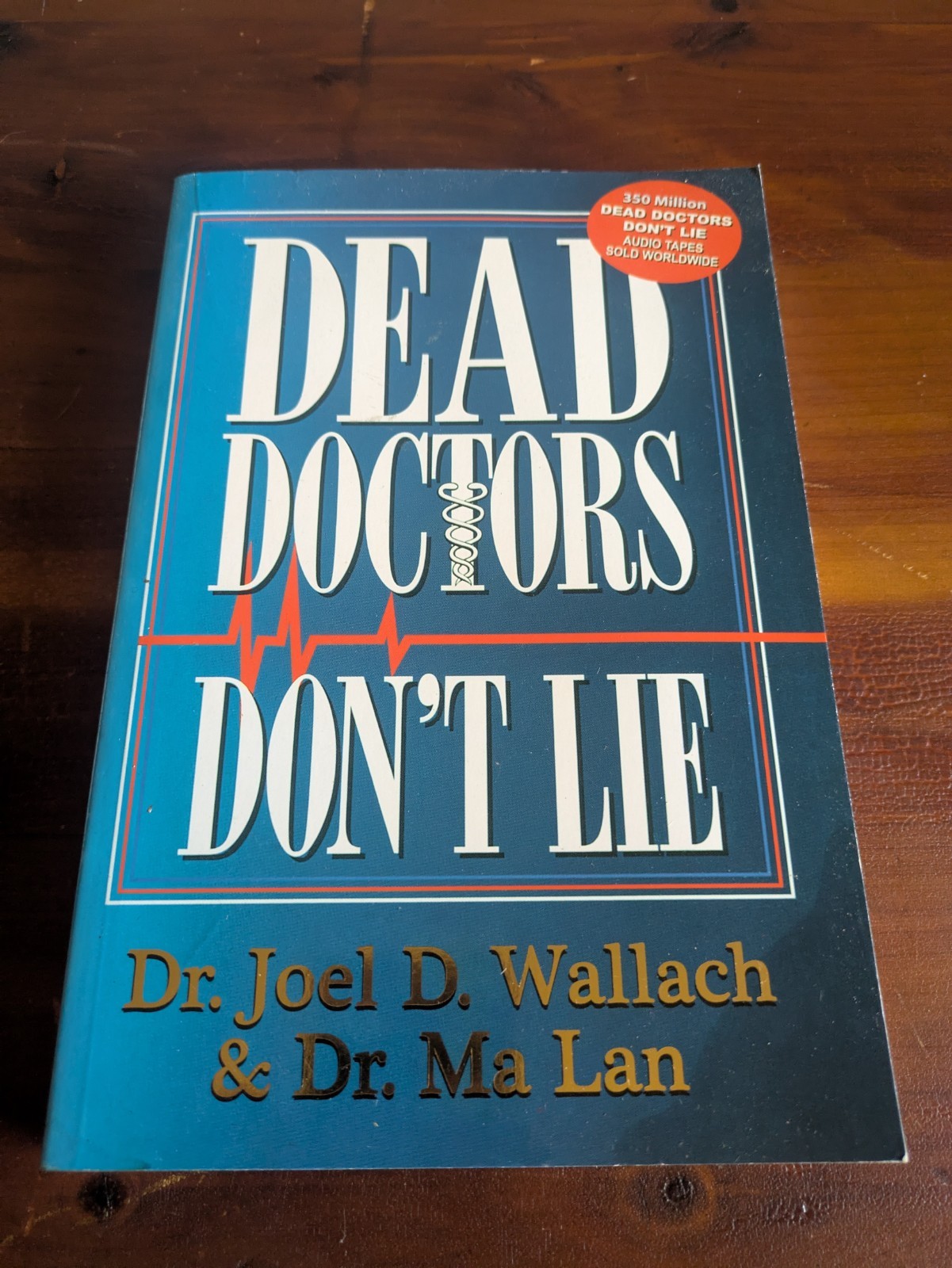 Dead Doctors Don’t Lie PB Dr. Joel D. Wallach & Dr. Ma Lan Wellness Pub