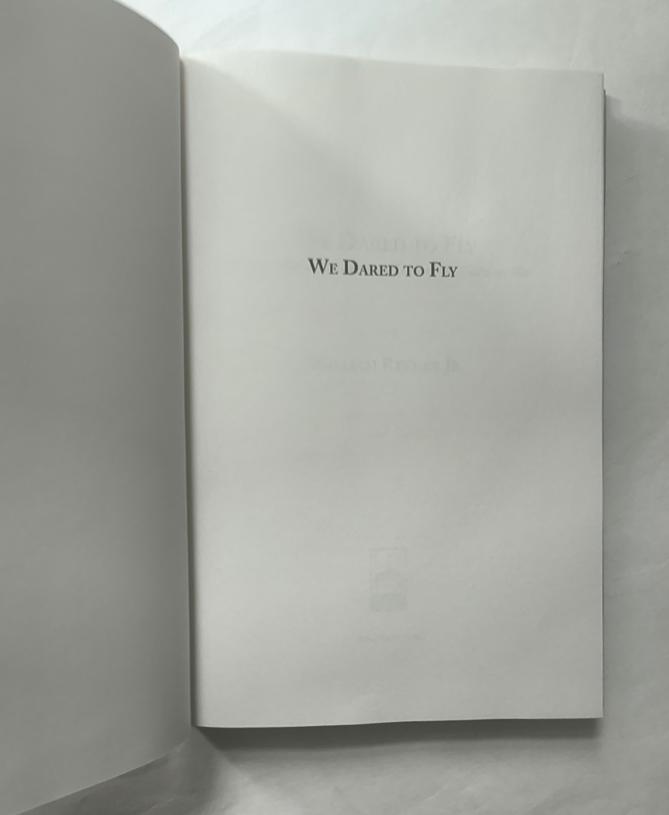 We Dared to Fly: Dangerous Secret Missions During the Vietnam War ~ Reeder Jr.,