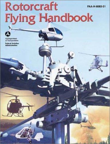 Rotorcraft Flying Handbook by Federal Aviation Administration (FAA)