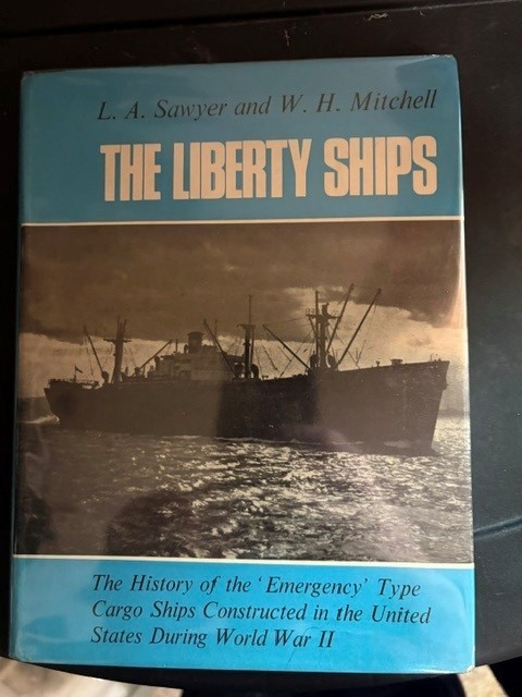 The Liberty Ships, Sawyer & Mitchell, HC, Revised Ed, 1973