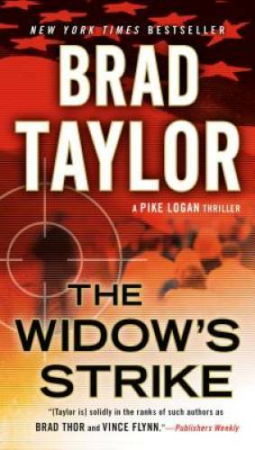 The Widow’s Strike (A Pike Logan Thriller) – Paperback By Taylor, Brad – GOOD