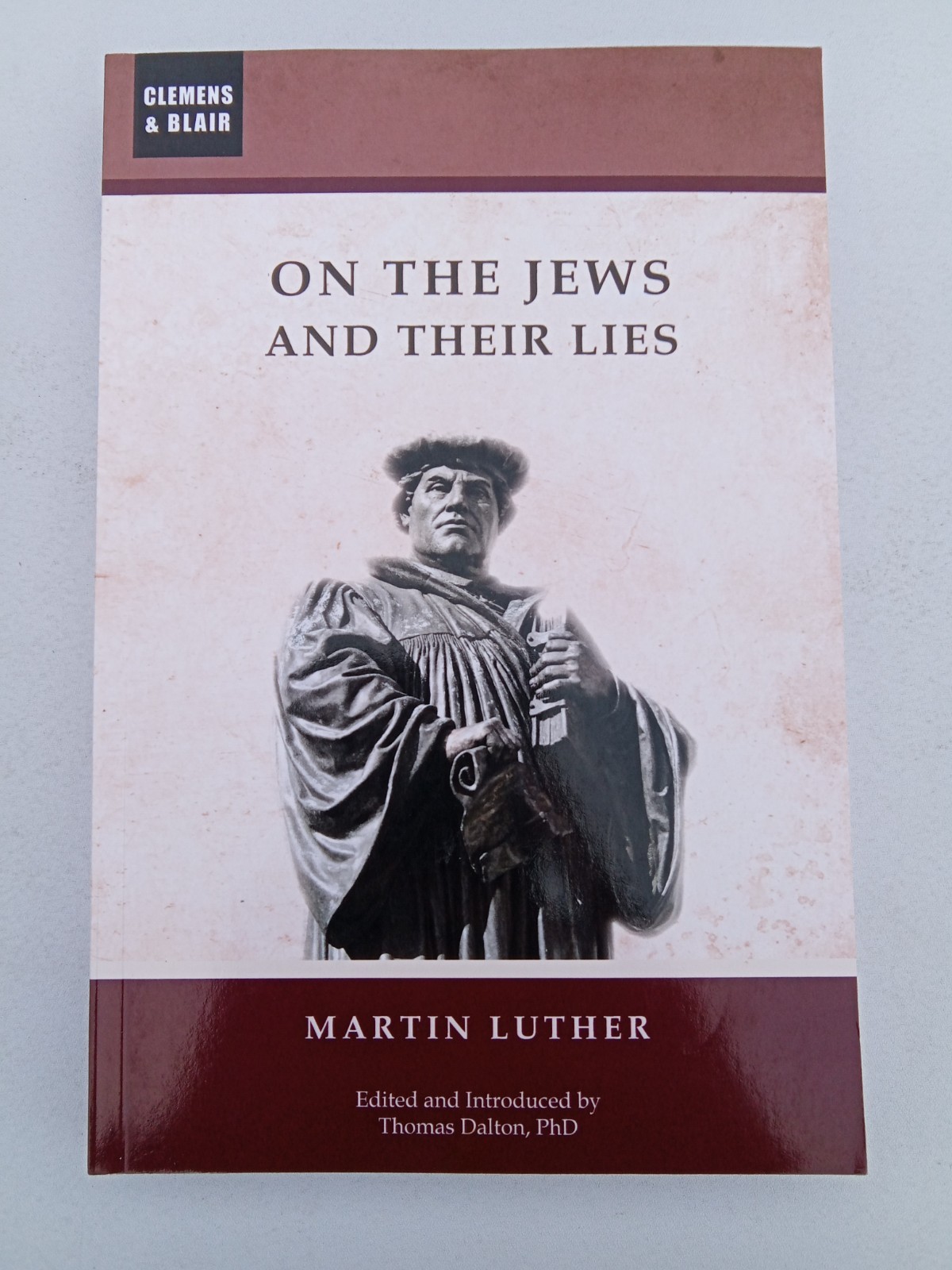 On the Jews and Their Lies by Martin Luther PB