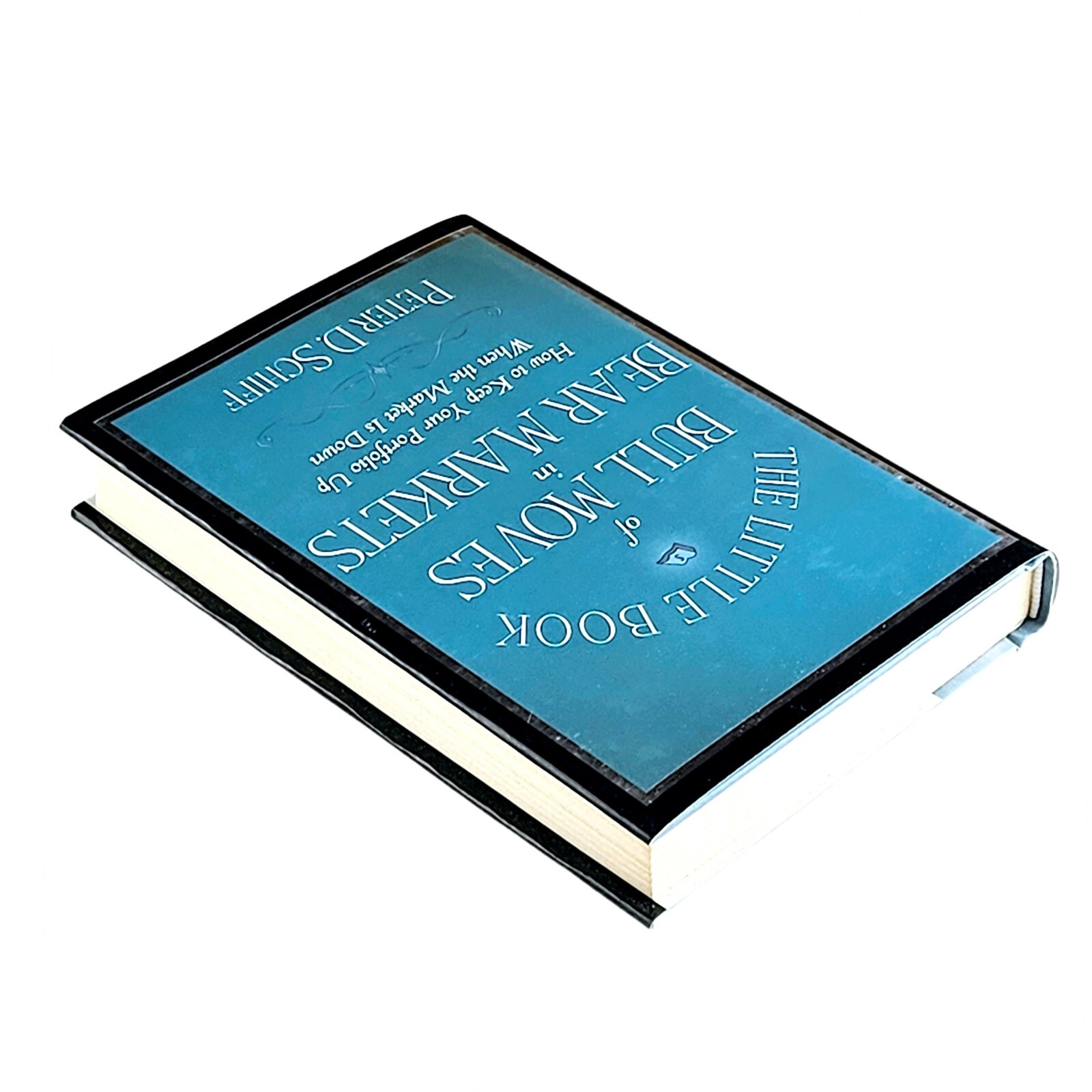 The Little Book Of Bull Move in Bear Markets by Peter Schiff Strategy HC +DJ
