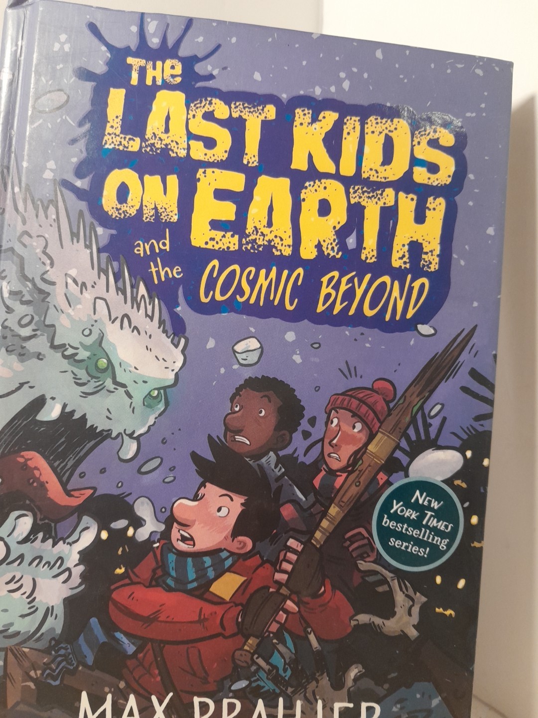 Last Kids on Earth and the Cosmic Beyond by Max Brallier and Douglas Holgate…