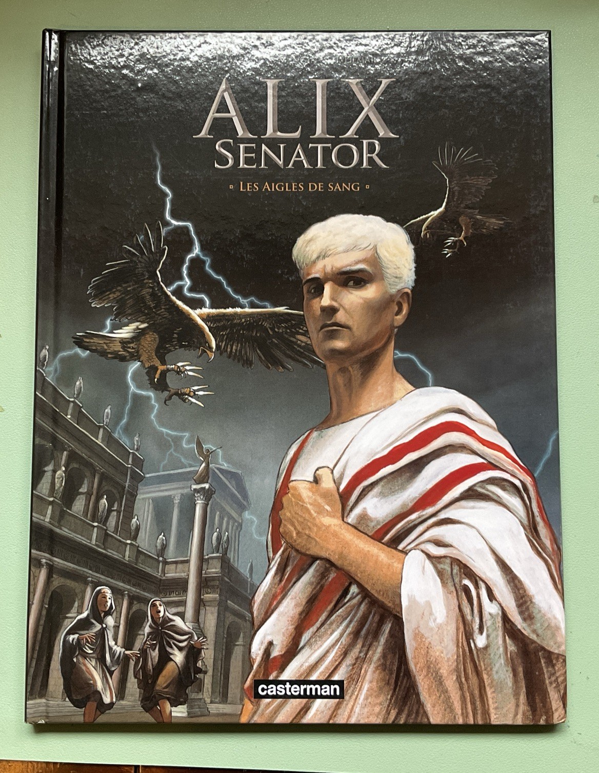 Alix Senator “Les Aigles De Sang” By Jacques Martin Tome 1 In French New
