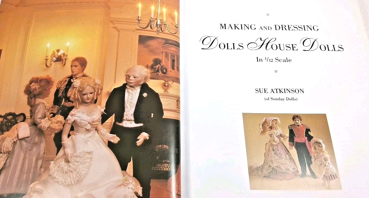 Making and Dressing Dolls’ House Dolls in 1/12 Scale – (paperback Atkinson