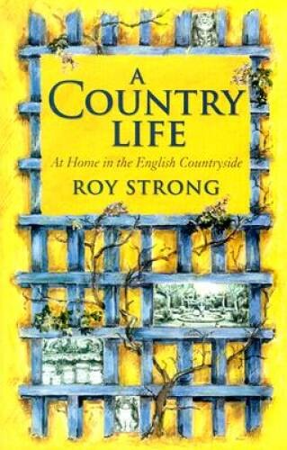 A Country Life: At Home in the English Countryside – Hardcover – VERY GOOD