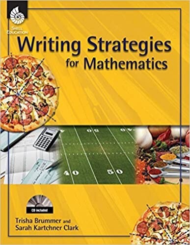 Writing Strategies for Mathematics w/ CD Shell Education