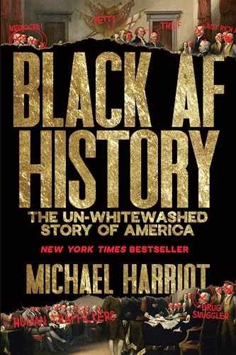 Black AF History: The – Hardcover, by Harriot Michael – Very Good u