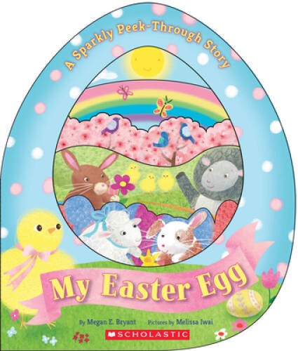 My Easter Egg: A Sparkly Peek-Through Story – Board book – VERY GOOD
