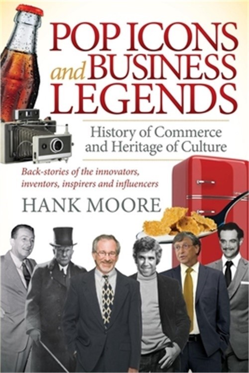 Pop Icons and Business Legends: History of Commerce and Heritage of Culture (Pap