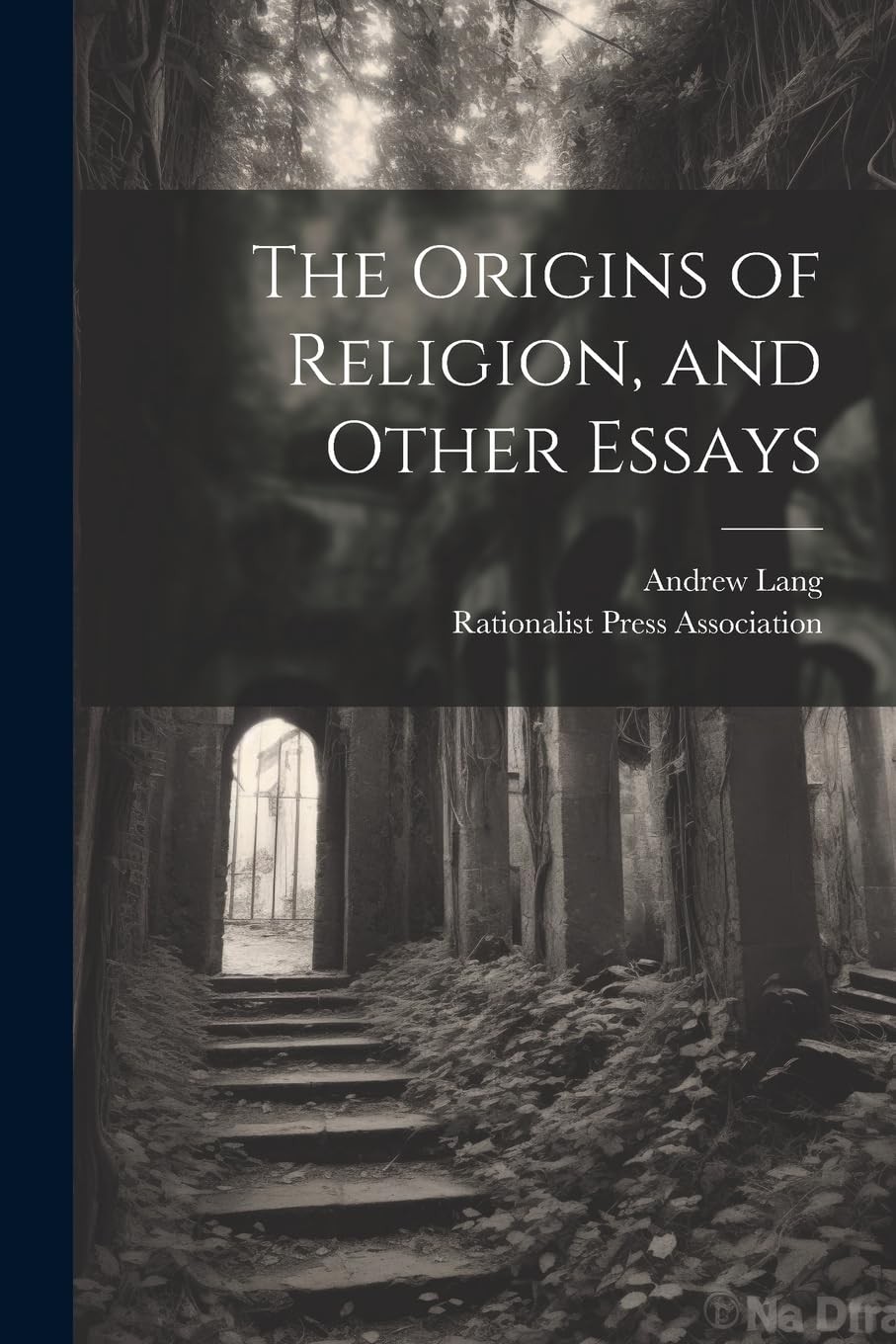 The Origins of Religion, and Other Essays by Andrew Lang Brand New