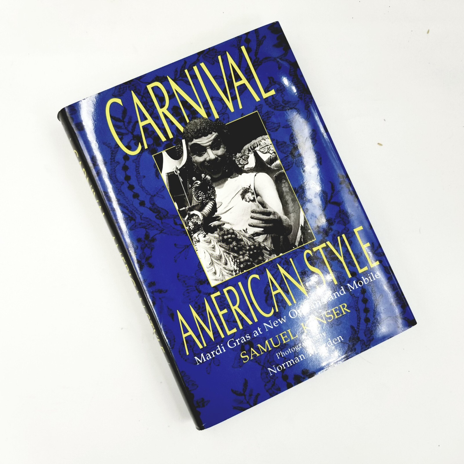 Carnival American Style by Samuel Kinser – 1990 First Edition