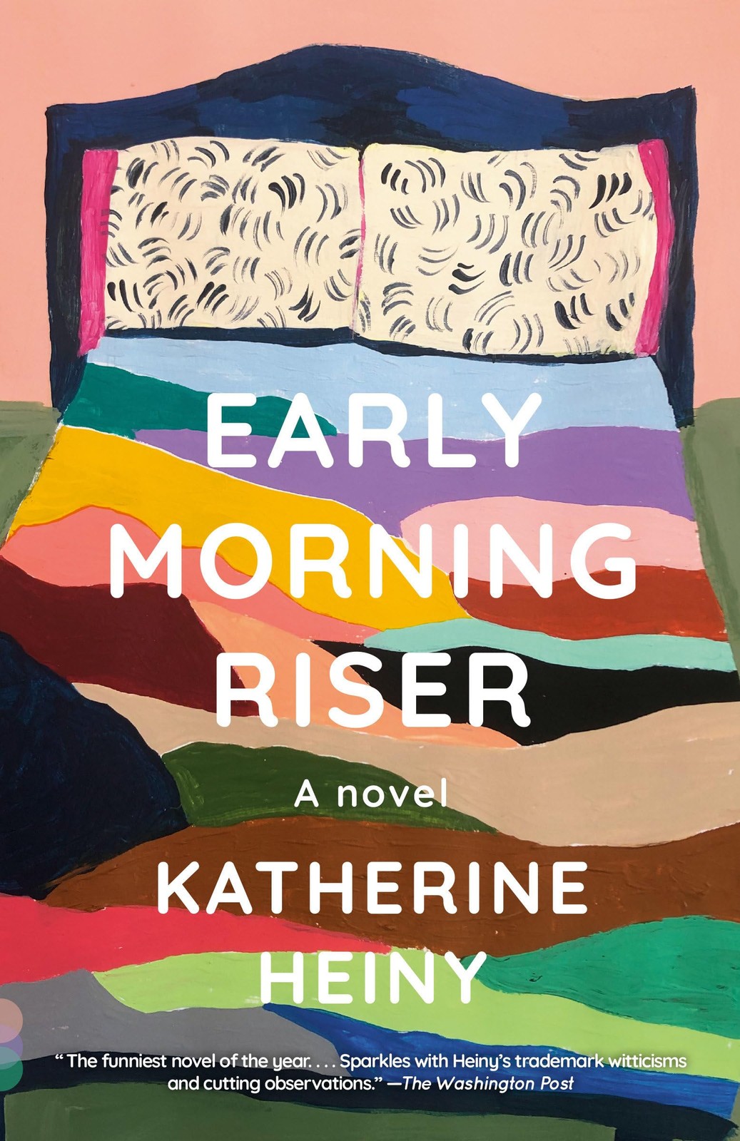 Early Morning Riser: A novel – paperback Heiny, Katherine