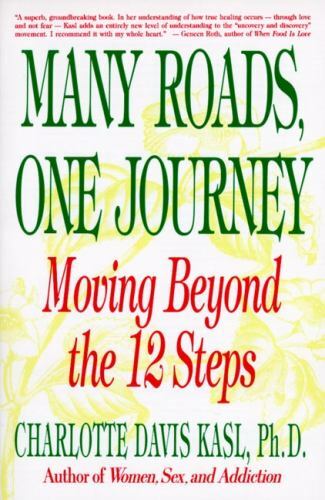 Many Roads One Journey: Moving Beyond the 12 Steps – Paperback – GOOD