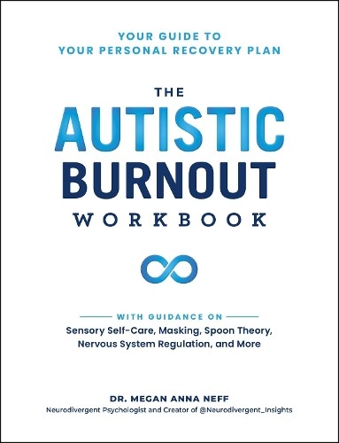Megan Anna Neff The Autistic Burnout Workbook (Paperback)