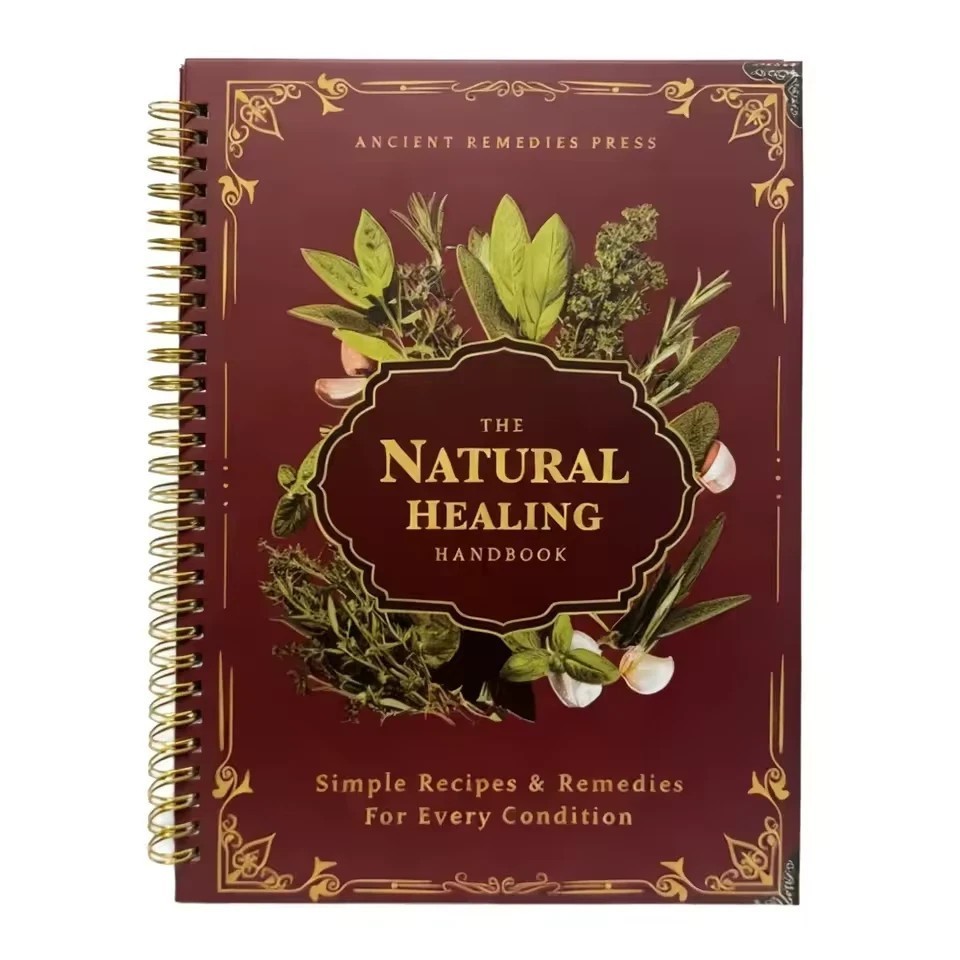 The Natural Healing Handbook, Spiral-Bound Guide for Herbal Remedies and Natural