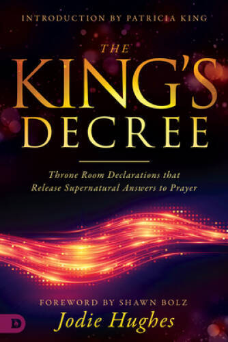 The King’s Decree: Throne Room Declarations that Release Supernatural Ans – GOOD