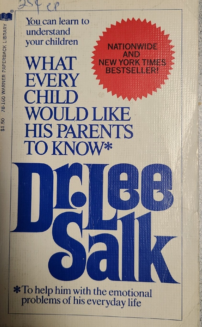 What Every Child Would Like His Parents To Know by Dr. Lee Salk 1st Printng 1973