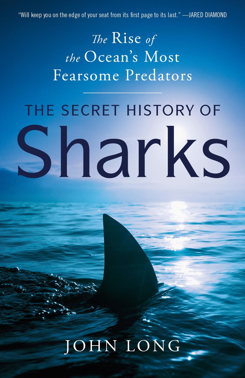 The Secret History of Sharks: The Rise of the Ocean’s Most Fearsome Predator…