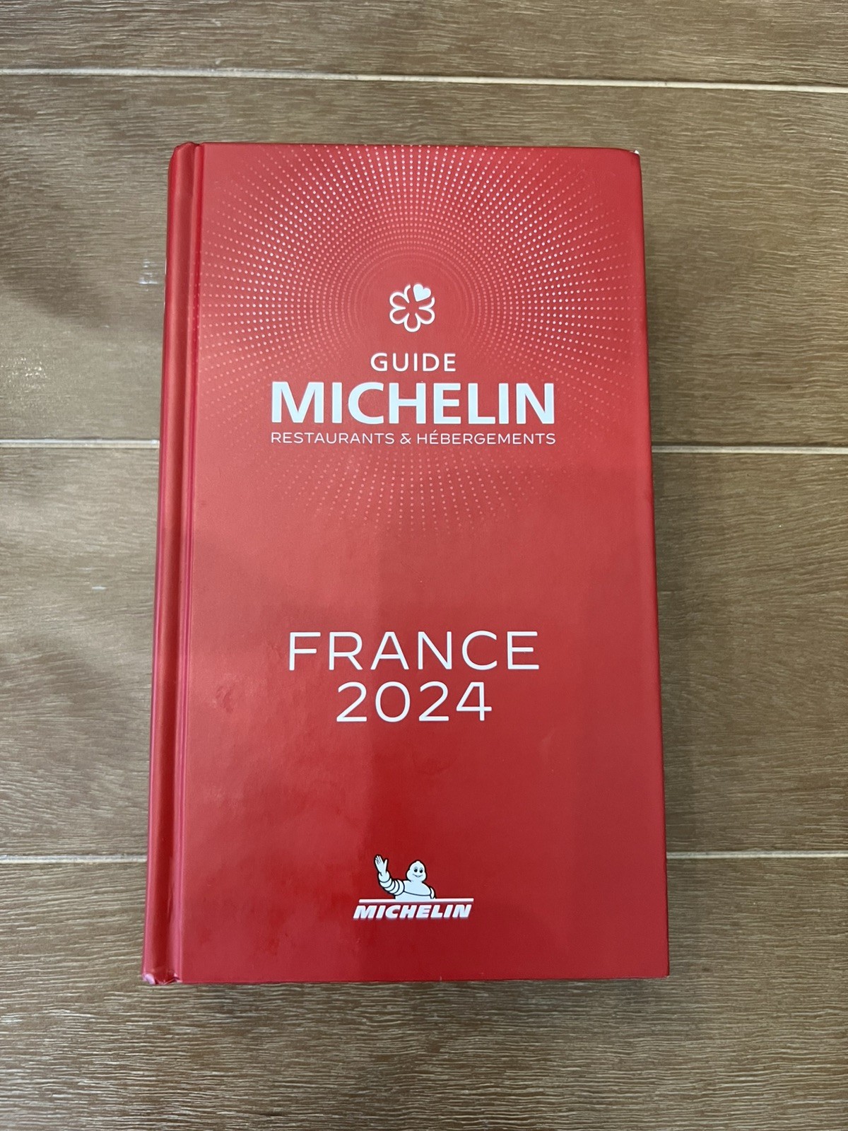 The MICHELIN Guide France 2024 (Michelin Red Guides) (French Edi