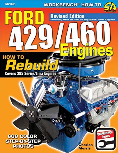 Ford 429/460 Engines: How to Rebuild (Workbench How-to), Morris 9781613254929=#
