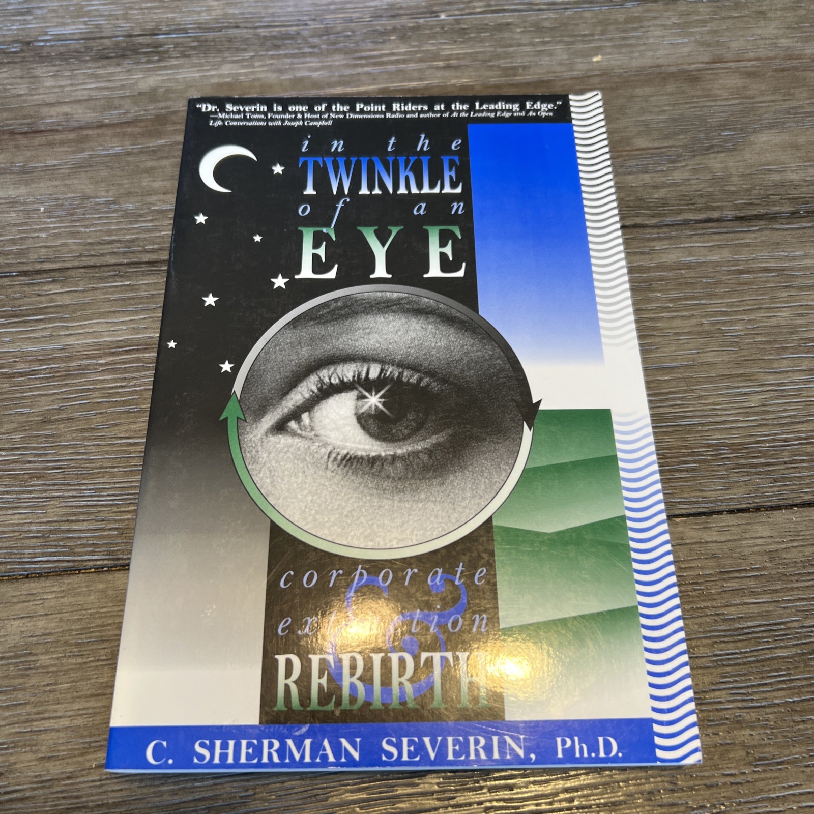 IN THE TWINKLE OF AN EYE CORPORATE EXTINCTION REBIRTH By: C. SHERMAN SEVERIN