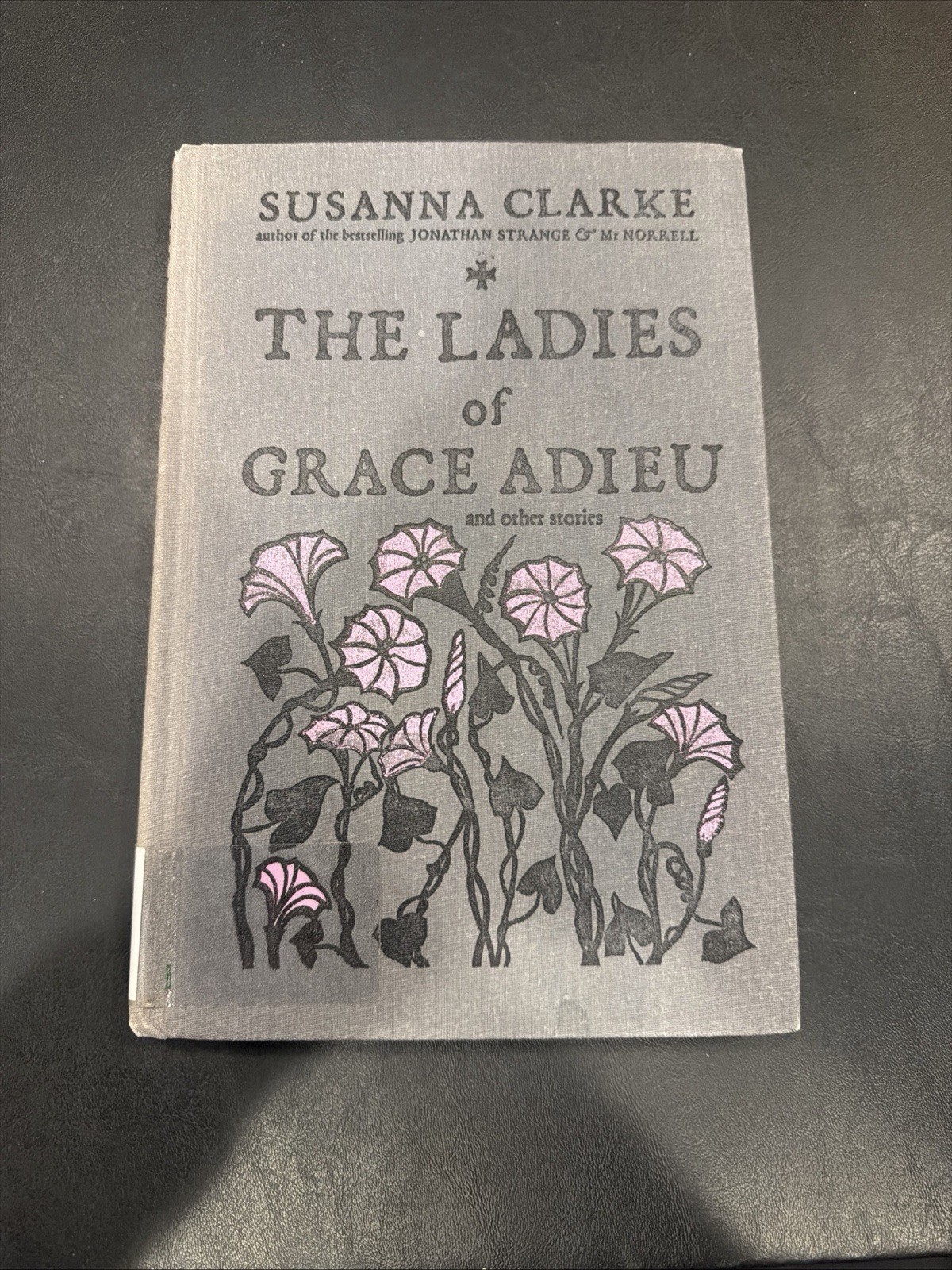 The Ladies of Grace Adieu, Susanna Clarke, Hardcover, First US Edition 2006