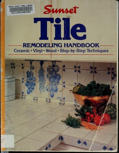 Tile: Remodeling Handbook by Editors of Sunset Books and Sunset Magazine, Good B
