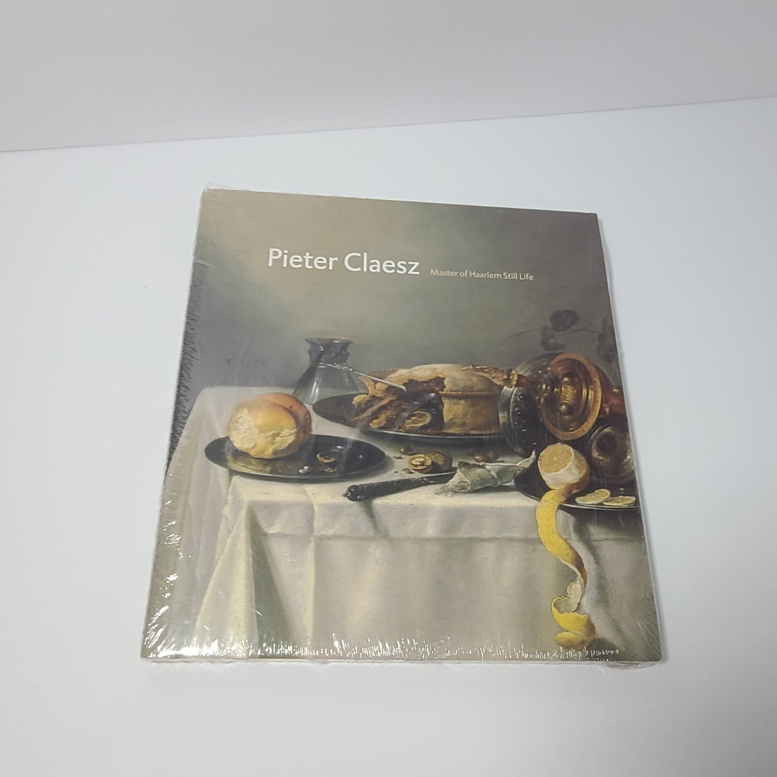 PIETER CLAESZ: MASTER OF HAARLEM STILL LIFE – Hardcover