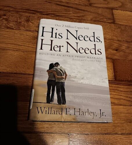 His Needs, Her Needs: Building an Affair-Proof Marriage Hardcover