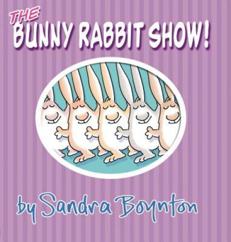 The Bunny Rabbit Show! – Board book By Boynton, Sandra – GOOD