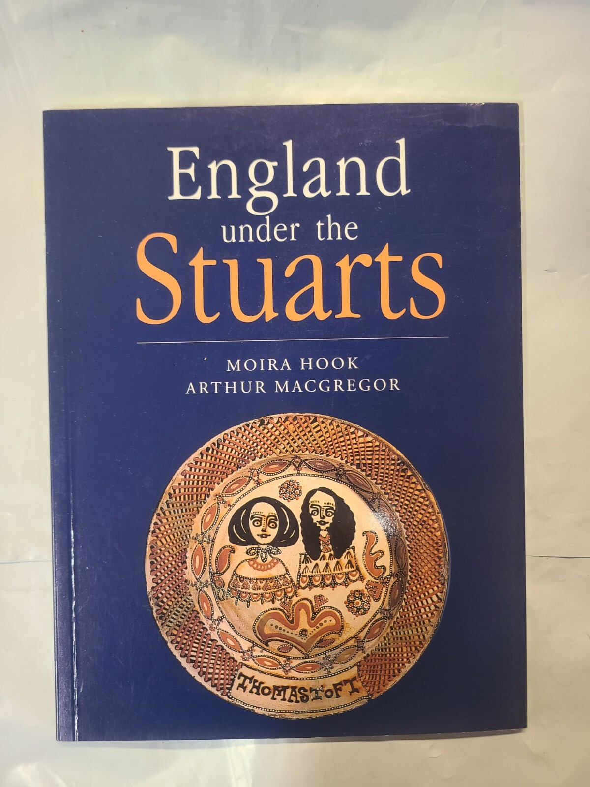 ENGLAND UNDER THE STUARTS by Moira/Macgregor / Ashmolean Museum / VG