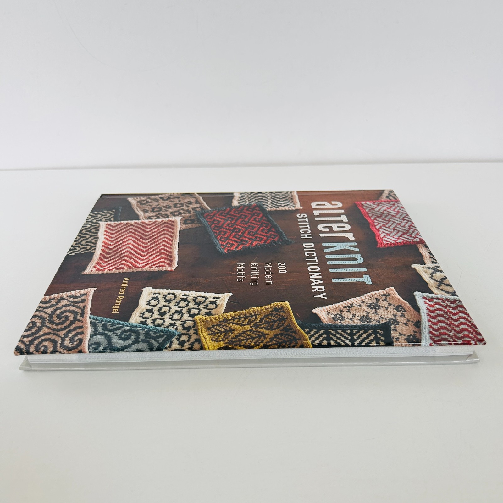 AlterKnit Stitch Dictionary 200 Modern Knitting Motifs Andrea Rangel Hardcover