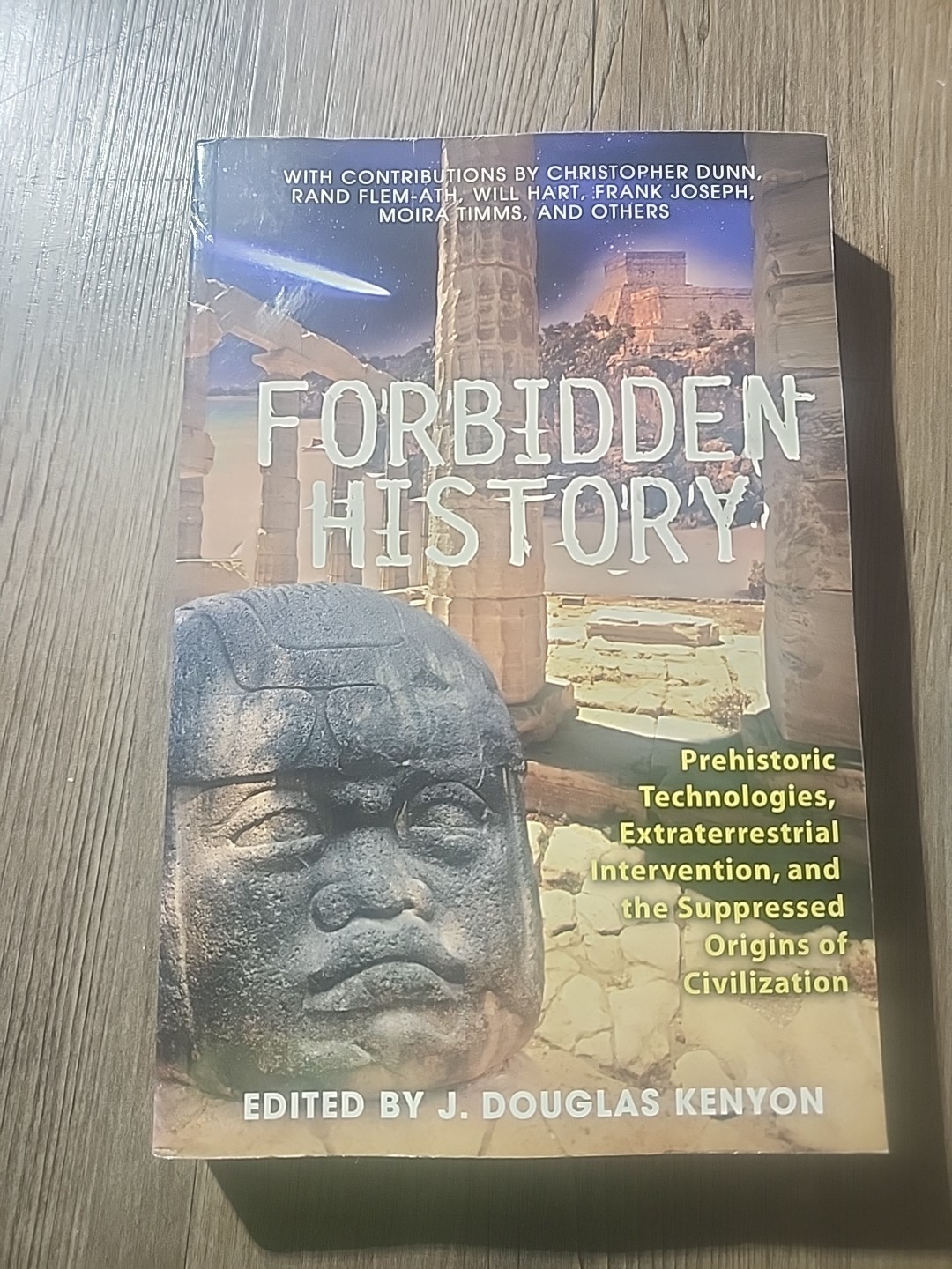 Forbidden History : Prehistoric Technologies, Extraterrestrial Intervention, and