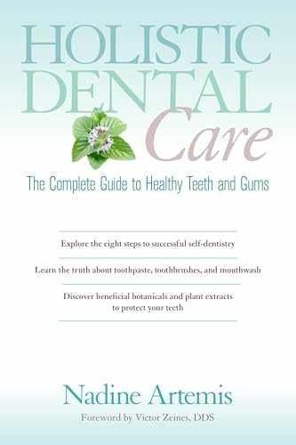 Holistic Dental Care: The Complete – Paperback, by Artemis Nadine – Acceptable