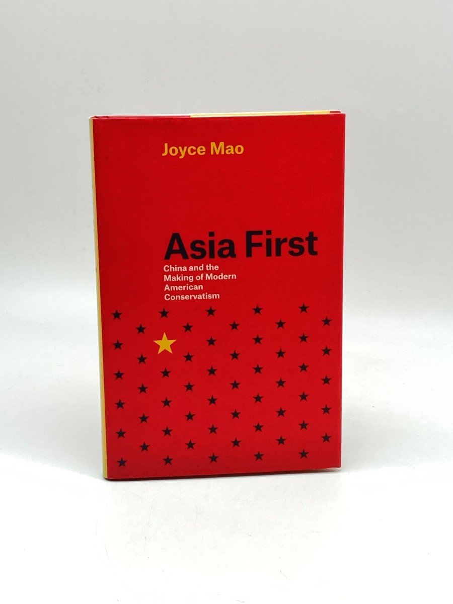 Asia First (First Printing) China and the Making of Modern American