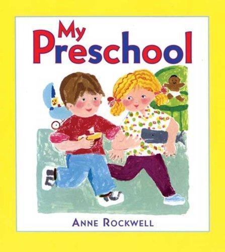 My Preschool – hardcover, 9780805079555, Anne Rockwell