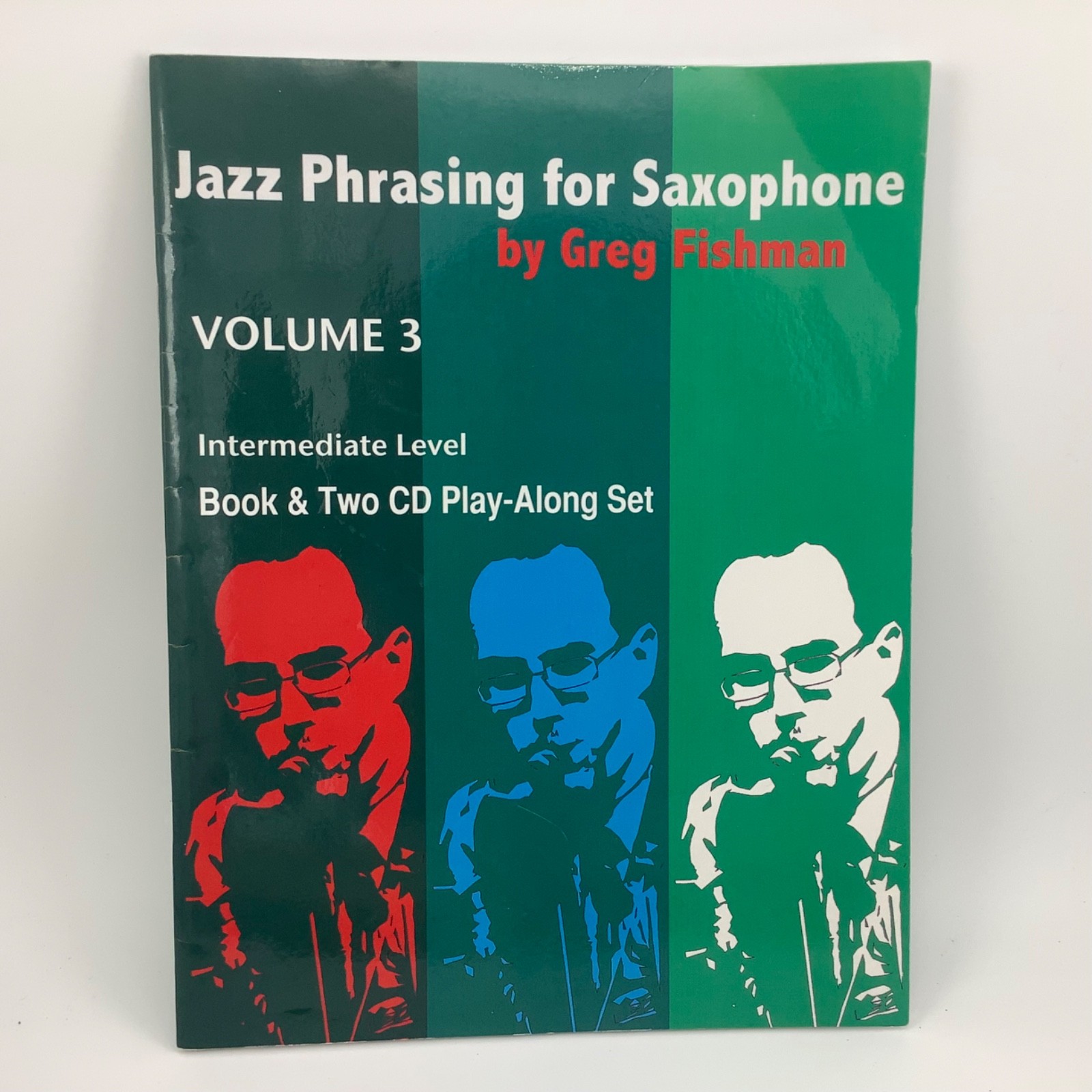 Jazz Phrasing for Saxophone Volume 3 Book & 2 CD Play Along Set Intermediate