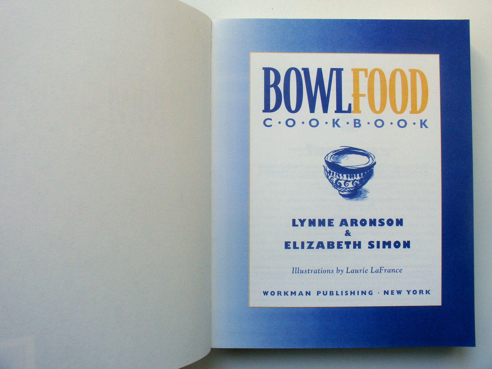 Bowl Food Cookbook – 200 Exciting, Eclectic Recipes – Paperback, 323 Pages 