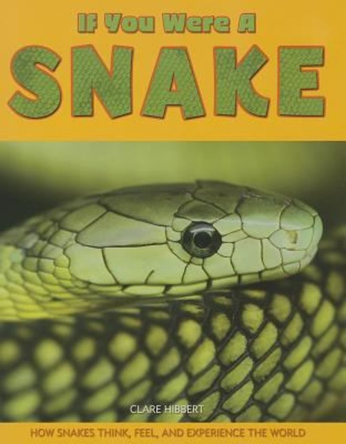 If You Were a Snake Hardcover Clare Hibbert