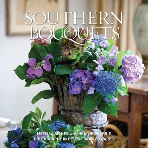 Southern Bouquets Hardcover Melissa Bigner